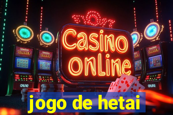 jogo de hetai